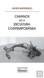 Caminos De La Escultura Contemporánea