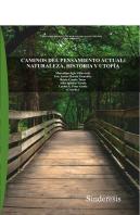 Caminos Del Pensamiento Actual: Naturaleza, Historia Y Urtopia