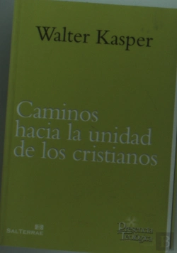 Bertrand.pt - Caminos Hacia La Unidad De Los Cristianos. Escritos De Ecumenismo I