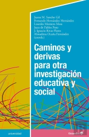 Caminos Y Derivas Para Otra Investigación Educativa Y Social