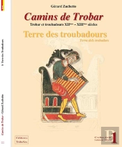 Camins De Trobar T.1 ; Terre Des Troubadours