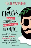 Camões Conseguiu Escrever Muito para Quem Só Tinha um Olho...