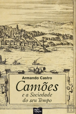 Bertrand.pt - Camões e a Sociedade do seu Tempo