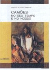 Camões no seu Tempo e no Nosso