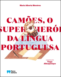 Bertrand.pt - Camões, o Super-Herói da Língua Portuguesa