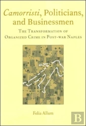Camorristi, Politicians And Businessmen