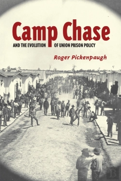 Bertrand.pt - Camp Chase And The Evolution Of Union Prison Policy