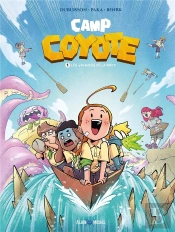 Camp Coyote Tome 1 : Les Vacances De La Mort