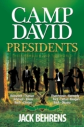 Camp David Presidents: Their Families And The World