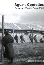 Camp De Refugiés, Bram, 1939