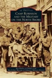 Camp Robinson And The Military On The North Shore