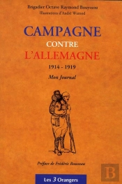 Campagne Contre L'Allemagne 1914-1919 ; Mon Journal