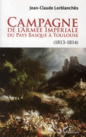 Campagne De L'Armée Impériale Du Pays Basque À Toulouse (1813-1814)