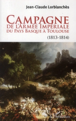 Bertrand.pt - Campagne De L'Armée Impériale Du Pays Basque À Toulouse (1813-1814)
