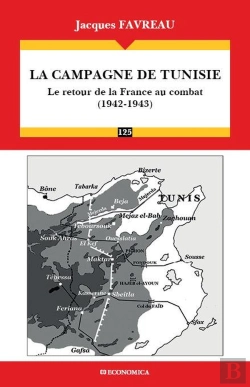 Bertrand.pt - Campagne De Tunisie (1942-1943) - Le Retour De La France Au Combat (La)
