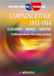 Campagne D'Italie 1943-1944 ; Cassino - Rome - Sienne ; L'Affrontement Des Cinq Armées