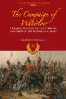 Campaign Of Waterloo: The Classic Account Of Napoleon'S Last Battles