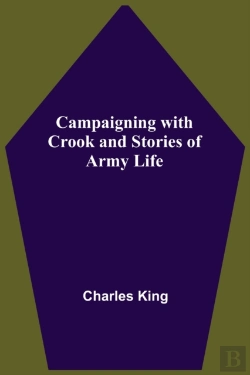 Bertrand.pt - Campaigning With Crook And Stories Of Army Life