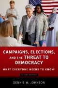 Campaigns, Elections, And The Threat To Democracy