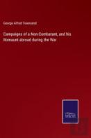 Campaigns Of A Non-Combatant, And His Romaunt Abroad During The War