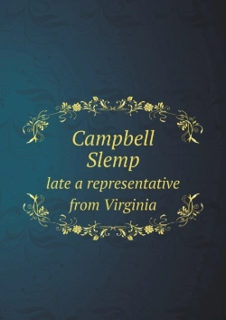 Bertrand.pt - Campbell Slemp Late A Representative From Virginia