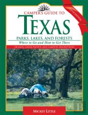 Camper'S Guide To Texas Parks, Lakes, And Forests