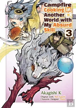 Bertrand.pt - Campfire Cooking In Another World With My Absurd Skill: Volume 3 (Manga)