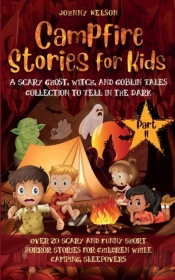 Campfire Stories For Kids Part Ii