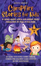Campfire Stories For Kids Part Iii