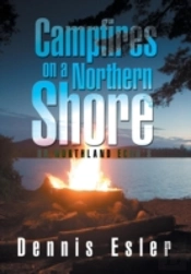 Campfires On A Northern Shore: Or Northl