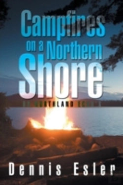 Bertrand.pt - Campfires On A Northern Shore: Or Northland Echo'S