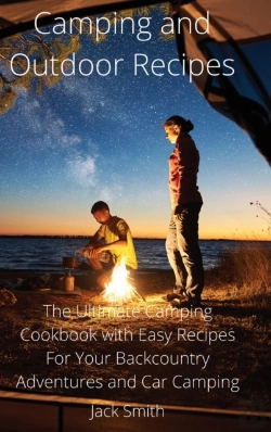 Bertrand.pt - Camping And Outdoor Recipes: The Ultimat