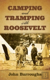Camping And Tramping With Roosevelt