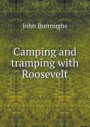 Camping And Tramping With Roosevelt