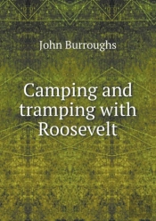 Camping And Tramping With Roosevelt
