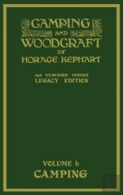 Camping And Woodcraft Volume 1 - The Expanded 1916 Version (Legacy Edition)