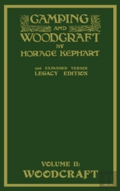 Camping And Woodcraft Volume 2 - The Expanded 1916 Version (Legacy Edition)