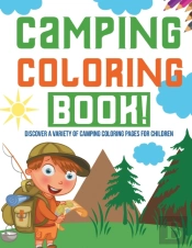 Camping Coloring Book! Discover A Variety Of Camping Coloring Pages For Children
