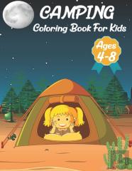 Camping Coloring Book For Kids Ages 4-8