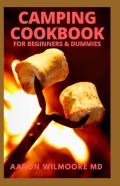Camping Cookbook For Beginners & Dummies