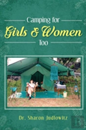 Camping For Girls & Women Too