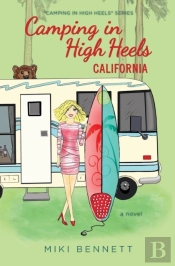 Camping In High Heels: California