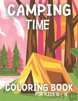 Bertrand.pt - Camping Time Coloring Book For Kids Ages 6-8
