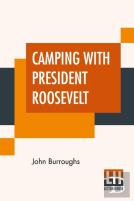 Camping With President Roosevelt