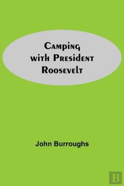 Bertrand.pt - Camping With President Roosevelt