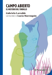Campo Abierto. El Misterio Del Tordillo