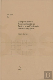 Campo Sujeito e Representação no Ensino e na Prática do Desenho/Projecto