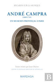 Campra Et L'Influence Méridionale À Paris À La Fin Du Xvii Siècle