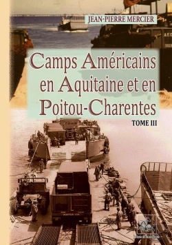 Bertrand.pt - Camps Américains En Aquitaine Et En Poitou-Charentes (T3)