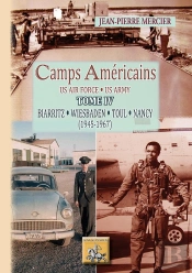 Camps Américains Tome 4 ; Biarritz, Wiesbaden, Toul, Nancy